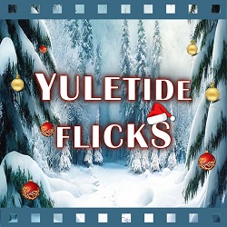 Yuletide Flicks